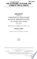 The economic outlook and current fiscal issues : hearing before the Committee on the Budget, House of Representatives, One Hundred Ninth Congress, first session, hearing held in Washington, DC, March 2, 2005.