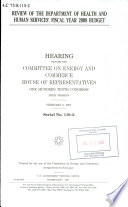 Review of the Department of Health and Human Services' fiscal year 2008 budget : hearing before the Committee on Energy and Commerce, House of Representatives, One Hundred Tenth Congress, first session, February 6, 2007.