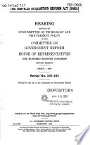 The Services Acquisition Reform Act (SARA) : hearing before the Subcommittee on Technology and Procurement Policy of the Committee on Government Reform, House of Representatives, One Hundred Seventh Congress, second session, March 7, 2002.