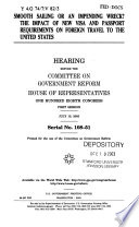 Smooth sailing or an impending wreck? : the impact of new visa and passport requirements on foreign travel to the United States : hearing before the Committee on Government Reform, House of Representatives, One Hundred Eighth Congress, first session, July 10, 2003.