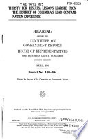 Thirsty for results : lessons learned from the District of Columbia's lead contamination experience : hearing before the Committee on Government Reform, House of Representatives, One Hundred Eighth Congress, second session, May 21, 2004.
