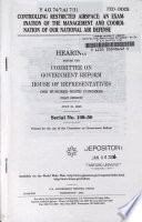Controlling restricted airspace  : an examination of the management and coordination of our national air defense : hearing before the Committee on Government Reform, House of Representatives, One Hundred Ninth Congress, first session, July 21, 2005.