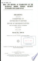 BRAC and beyond : an examination of the rationale behind federal security standards for leased space : hearing before the Committee on Government Reform, House of Representatives, One Hundred Ninth Congress, first session, July 27, 2005.