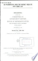 CSI Washington : does the District need its own crime lab? : hearing before the Committee on Government Reform, House of Representatives, One Hundred Ninth Congress, second session, September 22, 2006.