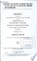 Oxycontin and beyond : examining the role of FDA and DEA in regulating prescription painkillers : hearing before the Subcommittee on Regulatory Affairs of the Committee on Government Reform, House of Representatives, One Hundred Ninth Congress, first session, September 13, 2005.