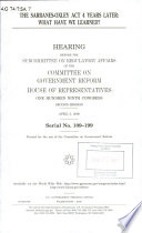 The Sarbanes-Oxley Act 4 years later : what have we learned? : hearing before the Subcommittee on Regulatory Affairs of the Committee on Government Reform, House of Representatives, One Hundred Ninth Congress, second session, April 5, 2006.