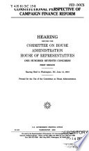 Constitutional perspective of campaign finance reform : hearing before the Committee on House Administration, House of Representatives, One Hundred Seventh Congress, first session, hearing held in Washington, DC, June 14, 2001.
