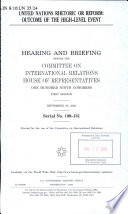 United Nations rhetoric or reform : outcome of the high-level event : hearing and briefing before the Committee on International Relations, House of Representatives, One Hundred Ninth Congress, first session, September 28, 2005.