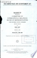 The Darfur Peace and Accountability Act : markup before the Committee on International Relations, House of Representatives, One Hundred Ninth Congress, second session, on H.R. 3127 March 8, 2006.