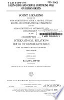 Falun Gong and China's continuing war on human rights : joint hearing before the Subcommittee on Africa, Global Human Rights, and International Operations and the Subcommittee on Oversight and Investigations of the Committee on International Relations, House of Representatives, One Hundred Ninth Congress, first session, July 21, 2005.