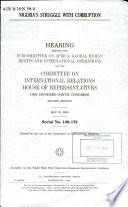 Nigeria's struggle with corruption : hearing before the Subcommittee on Africa, Global Human Rights, and International Operations of the Committee on International Relations, House of Representatives, One Hundred Ninth Congress, second session, May 18, 2006.
