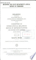 Reviewing the State Department's annual report on terrorism : hearing before the Subcommittee on International Terrorism and Nonproliferation of the Committee on International Relations, House of Representatives, One Hundred Ninth Congress, second session, May 11, 2006.