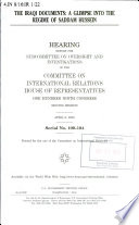 The Iraqi documents : a glimpse into the regime of Saddam Hussein : hearing before the Subcommittee on Oversight and Investigations of the Committee on International Relations, House of Representatives, One Hundred Ninth Congress, second session, April 6, 2006.