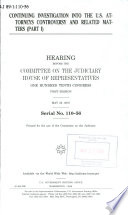 Continuing investigation into the U.S. attorneys controversy and related matters. hearing before the Committee on the Judiciary, House of Representatives, One Hundred Tenth Congress, first session, May 23, 2007.