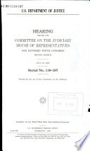 U.S. Department of Justice : hearing before the Committee on the Judiciary, House of Representatives, One Hundred Tenth Congress, second session, July 23, 2008.