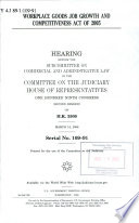 Workplace Goods Job Growth and Competitiveness Act of 2005 : hearing before the Subcommittee on Commercial and Administrative Law of the Committee on the Judiciary, House of Representatives, One Hundred Ninth Congress, second session, on H.R. 3509, March 14, 2006.