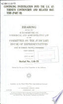 Continuing investigation into the U.S. attorneys controversy and related matters. hearing before the  Subcommittee on Commercial and Administrative Law of the Committee on the Judiciary, House of Representatives, One Hundred Tenth Congress, first session, July 12, 2007.