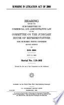Sunshine in Litigation Act of 2008 : hearing before the Subcommittee on Commercial and Administrative Law of the Committee on the Judiciary, House of Representatives, One Hundred Tenth Congress, second session, on H.R. 5884, July 31, 2008.