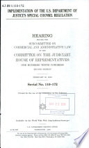 Implementation of the U.S. Department of Justice's special counsel regulation : hearing before the Subcommittee on Commercial and Administrative Law of the Committee on the Judiciary, House of Representatives, One Hundred Tenth Congress, second session, February 26, 2008.