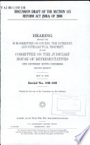Discussion draft of the Section 115 Reform Act (SIRA) of 2006 : hearing before the Subcommittee on Courts, the Internet, and Intellectual Property of the Committee on the Judiciary, House of Representatives, One Hundred Ninth Congress, second session, May 16, 2006.