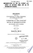 Implementation of the USA PATRIOT Act : effect of sections 203(b) and (d) on information sharing : hearing before the Subcommittee on Crime, Terrorism, and Homeland Security of the Committee on the Judiciary, House of Representatives, One Hundred Ninth Congress, first session, April 19, 2005.