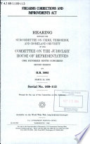 Firearms Corrections and Improvements Act : hearing before the Subcommittee on Crime, Terrorism, and Homeland Security of the Committee on the Judiciary, House of Representatives, One Hundred Ninth Congress, second session, on H.R. 5005, March 28, 2006.