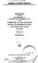 Baseball's antitrust exemption : hearing before the Subcommittee on Economic and Commercial Law of the Committee on the Judiciary, House of Representatives, One Hundred Third Congress, first session ...