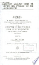 Comprehensive immigration reform : perspectives from faith-based and immigrant communities : hearing before the Subcommittee on Immigration, Citizenship, Refugees, Border Security, and International Law of the Committee on the Judiciary, House of Representatives, One Hundred Tenth Congress, first session, May 22, 2007.