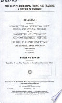 2010 census : recruiting, hiring, and training a diverse workforce : hearing before the Subcommittee on Information Policy, Census, and National Archives of the Committee on Oversight and Government Reform, House of Representatives, One Hundred Tenth Congress, first session, July 26, 2007.