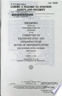 Lasers : a hazard to aviation safety and security : hearing before the Subcommittee on Aviation of the Committee on Transportation and Infrastructure, House of Representatives, One Hundred Ninth Congress, first session, March 15, 2005.