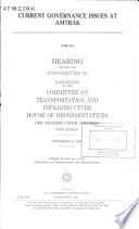 Current governance issues at Amtrak : hearing before the Subcommittee on Railroads of the Committee on Transportation and Infrastructure, House of Representatives, One Hundred Ninth Congress, first session, November 15, 2005.