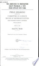 The Assistance to Firefighters Grant Program : a view from upstate New York : field hearing before the Committee on Science, House of Representatives, One Hundred Eighth Congress, second session, June 21, 2004.