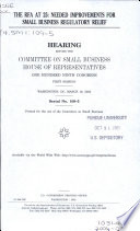 The RFA at 25 : needed improvements for small business regulatory relief : hearing before the Committee on Small Business, House of Representatives, One Hundred Ninth Congress, first session, Washington, DC, March 16, 2005.