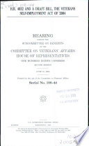 H.R. 4032 and a draft bill, the Veterans Self-Employment Act of 2004 : hearing before the Subcommittee on Benefits of the Committee on Veterans' Affairs, House of Representatives, One Hundred Eighth Congress, second session, June 16, 2004.