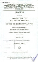 The Department of Veterans Affairs' budget request for FY 2007 for the education, vocational rehabilitation and loan guaranty programs : hearing before the Committee on Veterans' Affairs, House of Representatives, Subcommittee on Economic Opportunity, One Hundred Ninth Congress, second session, February 14, 2006.
