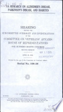 VA research on Alzheimer's disease, Parkinson's disease, and diabetes : hearing before the Subcommittee Oversight and Investigations of the Committee on Veterans' Affairs, House of Representatives, One Hundred Eighth Congress, second session,  April 28, 2004.