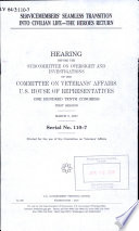 Servicemembers' seamless transition into civilian life : the heroes return : hearing before the Subcommittee on Oversight and Investigations of the Committee on Veterans' Affairs, U.S. House of Representatives, One Hundred Tenth Congress, first session, March 8, 2007.