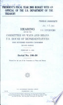 President's fiscal year 2005 budget with an official of the U.S. Department of the Treasury : hearing before the Committee on Ways and Means, U.S. House of Representatives, One Hundred Eighth Congress, second session, February 11, 2004.