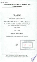 Value-based purchasing for physicians under Medicare : hearing before the Subcommittee on Health of the Committee on Ways and Means, U.S. House of Representatives, One Hundred Ninth Congress, first session, July 21, 2005.