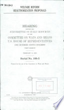 Welfare reform reauthorization proposals : hearing before the Subcommittee on Human Resources of the Committee on Ways and Means, U.S. House of Representatives, One Hundred Ninth Congress, first session, February 10, 2005.