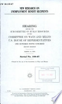 New research on unemployment benefit recipients : hearing before the Subcommittee on Human Resources of the Committee on Ways and Means, U.S. House of Representatives, One Hundred Ninth Congress, second session, March 15, 2006.