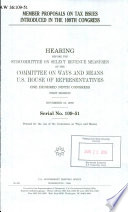 Member proposals on tax issues introduced in the 109th Congress : hearing before the Subcommittee on Select Revenue Measures of the Committee on Ways and Means, U.S. House of Representatives, One Hundred Ninth Congress, first session, November 16, 2005.