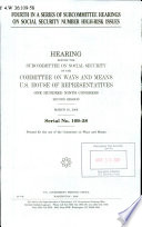Fourth in a series of subcommittee hearings on social security number high-risk issues : hearing before the Subcommittee on Social Security of the Committee on Ways and Means, U.S. House of Representatives, One Hundred Ninth Congress, second session, March 16, 2006.