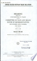 United States-Vietnam trade relations : hearing before the Subcommittee on Trade of the Committee on Ways and Means, House of Representatives, One Hundred Sixth Congress, first session, June 17, 1999.