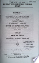 The impact of the drug trade on border security : hearing before the Subcommittee on Criminal Justice, Drug Policy and Human Resources of the Committee on Government Reform, House of Representatives, One Hundred Eighth Congress, second session, June 29, 2004.