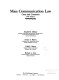Mass communication law : cases and comment /