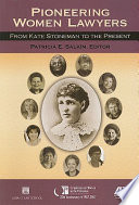 Pioneering women lawyers : from Kate Stoneman to the present /