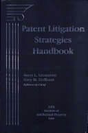 Patent litigation strategies handbook /