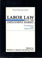 Labor law and the employment market : foundations and applications /
