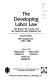 The Developing labor law : the board, the courts, and the National Labor Relations Act /